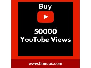 Why Buy 50,000 YouTube Views from Famups