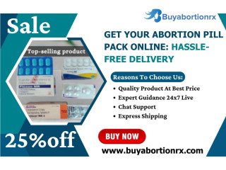 Get Your Abortion Pill Pack Online: Hassle-Free Delivery